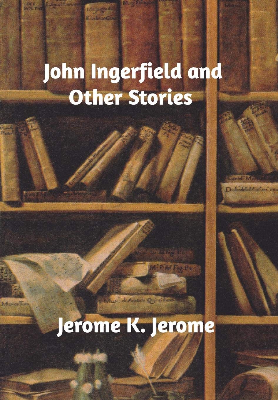 John Ingerfield, and Other Stories